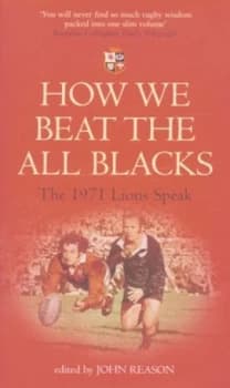 How We Beat the All Blacks by John Reason Hardback