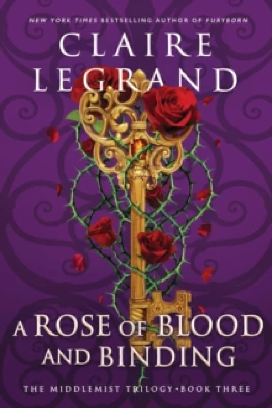 A Rose of Blood and Binding : The Dazzling Conclusion to the Romantasy Sensation (The Middlemist Trilogy Book 3) Paperback / softback