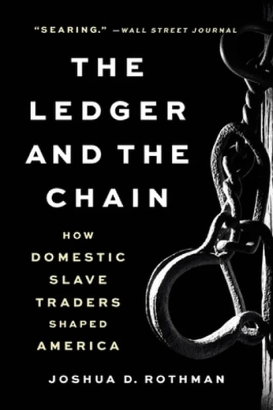 The Ledger and the Chain : How Domestic Slave Traders Shaped America Paperback / softback