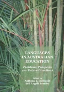 Languages in Australian Education by Anthony Liddicoat and Angela Scarino Hardback