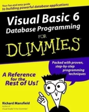 Visual Basic 6 database programming for dummies by Richard Mansfield