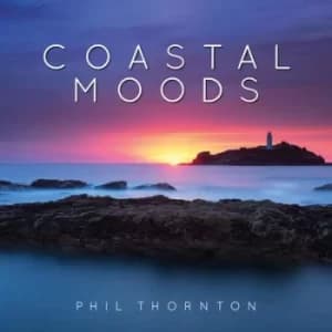 Coastal Moods by Phil Thornton CD Album