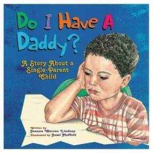 Do I Have a Daddy Revised Edition by Jeanne Warren Lindsay Paperback
