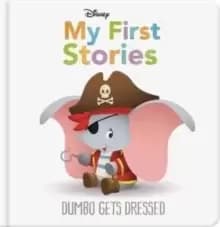 Disney My First Stories: Dumbo Gets Dressed