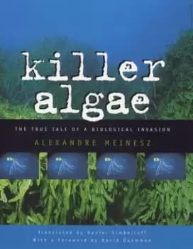 Killer algae by Alexandre Meinesz