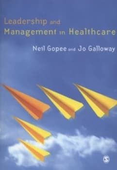 Leadership and Management in Healthcare by Neil Gopee Book