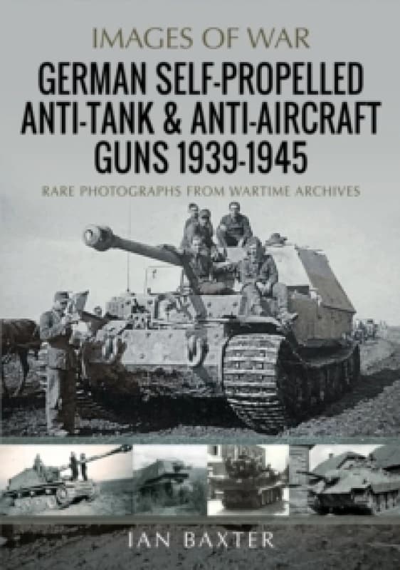 German Self-Propelled Anti-Tank and Anti-Aircraft Guns, 1939-1945. Paperback. By Ian Baxter Books