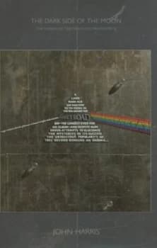 The Dark Side of the Moon by John Harris Hardback