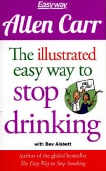 The Illustrated Easy Way to Stop Drinking by Allen Carr Paperback