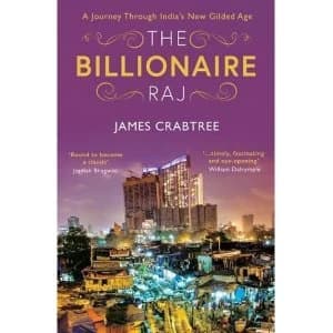 The Billionaire Raj SHORTLISTED FOR THE FT & MCKINSEY BUSINESS BOOK OF THE YEAR AWARD 2018 Hardback 2018