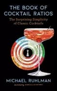 book of cocktail ratios the surprising simplicity of classic cocktails