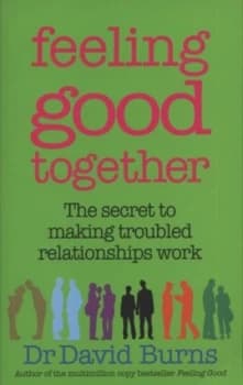 Feeling Good Together by David Burns Paperback