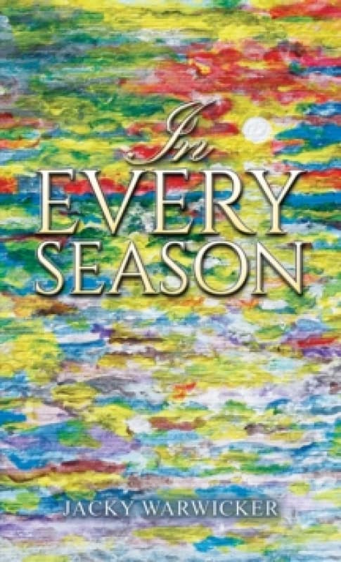 In Every Season. Paperback. By Jacky Warwicker Books