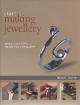 Start Making Jewellery by Nicola Hurst Hardback