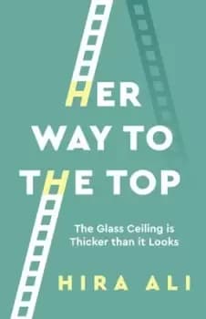 Her way to the top - Hira Ali - Paperback - Used