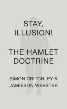 Stay illusion by Simon Critchley