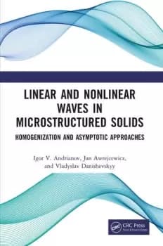 Linear and Nonlinear Waves in Microstructured SolidsHomogenization and Asymptotic Approaches