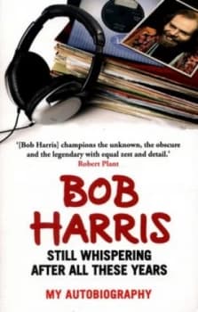 Still Whispering After All These Years by Bob Harris Book