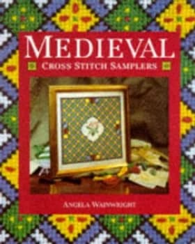 Medieval Cross Stitch Samplers by Angela Wainwright Paperback