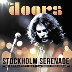 Stockholm Serenade The Legendary 1968 Swedish Broadcast by The Doors CD Album