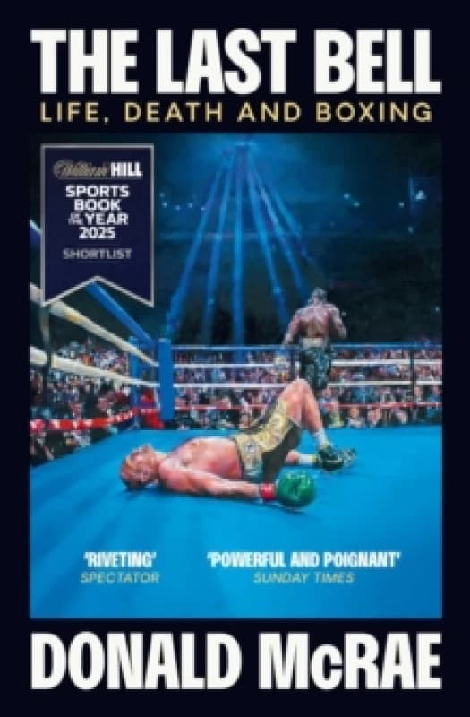 The Last Bell : Life, Death and Boxing Paperback / softback