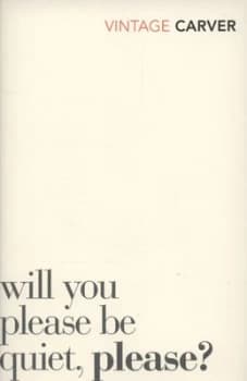 Will You Please Be Quiet Please by Raymond Carver Paperback