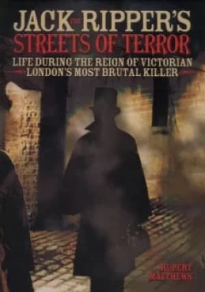 Jack the Rippers streets of terror by Rupertq Matthews