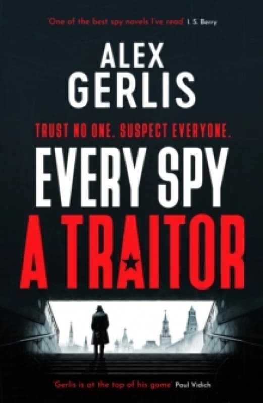 Every Spy a Traitor Hardback