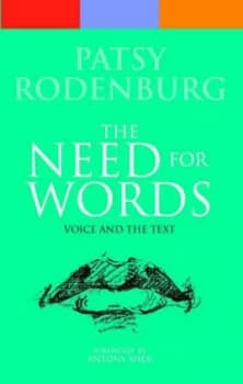 The Need for Words by Patsy Rodenburg Paperback