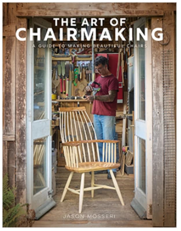 The Art of Chairmaking : A Guide to Making Beautiful Chairs Hardback