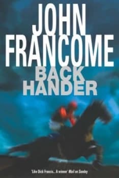Back Hander by John Francome Hardback