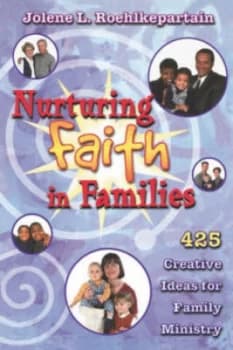 Nurturing Faith in Families by Jolene L Roehlkepartain Book