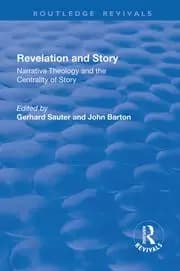 Revelations and Story Narrative Theology and the Centrality of Story