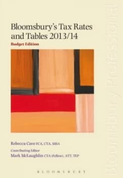 Bloomsburys Tax Rates and Tables 2013/14 by Mark Mclaughlin Book