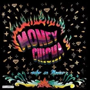 Echo En Mexico by Money Chicha CD Album