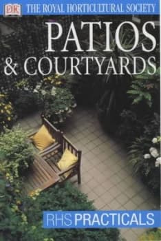 Patios and Courtyards by Tim Newbury and Royal Horticultural Society Paperback