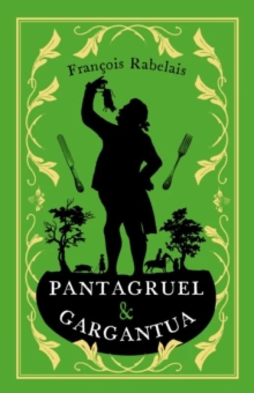 Pantagruel and Gargantua : Newly Translated and Annotated (Alma Classics Evergreens) Paperback / softback