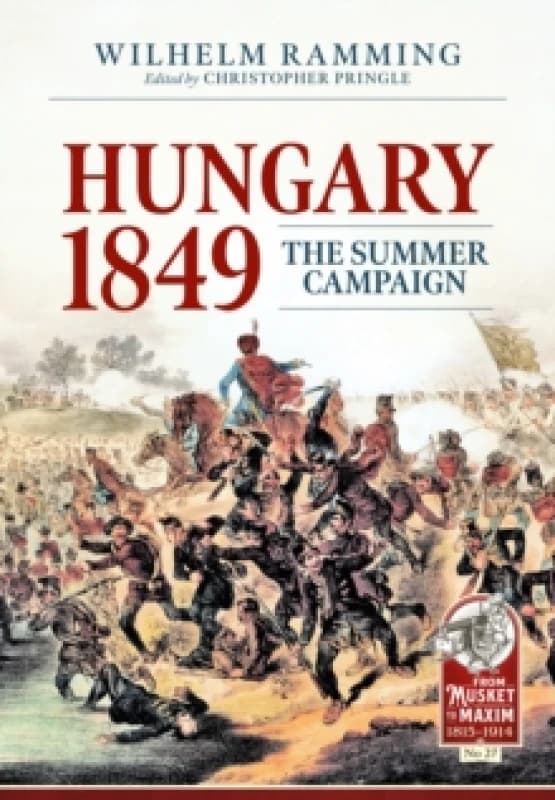 Hungary 1849 : The Summer Campaign Paperback / softback