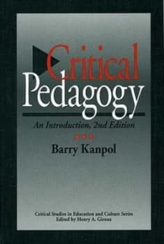 Critical Pedagogy by Barry Kanpol Paperback