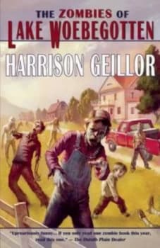 The Zombies of Lake Woebegotton by Harrison Geillor Book