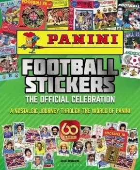 Panini Football Stickers: The Official Celebration by Greg Lansdowne
