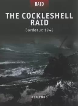 The Cockleshell raid by Ken Ford