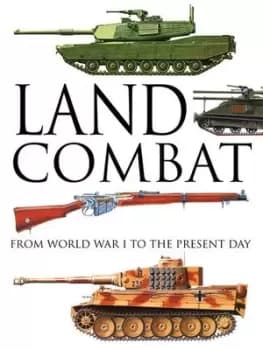 Land combat by Martin J. Dougherty