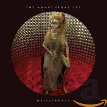 The Monochrome Set - Maisieworld CD