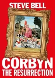 Corbyn : The Resurrection