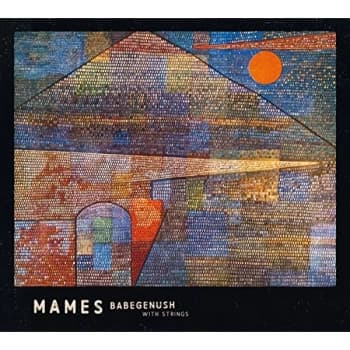 Mames Babegenush - Mames Babegenush With Strings CD