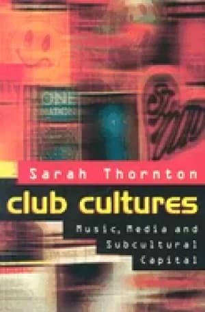 club cultures music media and subcultural capital
