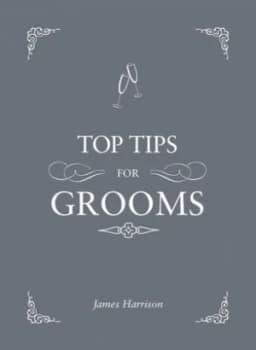 Top Tips for Grooms by James Harrison Hardback