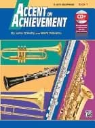 accent on achievement book 1 e flat alto saxophone
