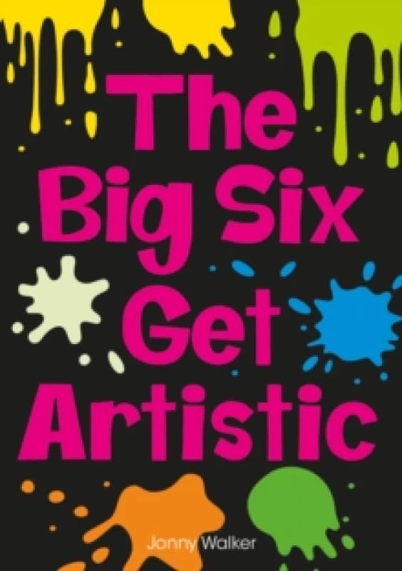 The Big Six Get Artistic (Set 08) Paperback / softback